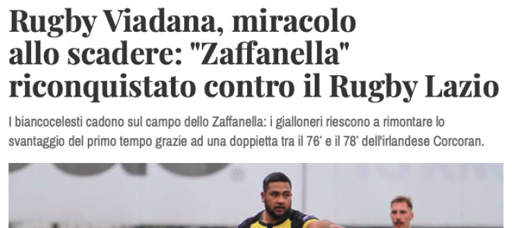 Rugby Viadana, miracolo  allo scadere: "Zaffanella"  riconquistato contro il Rugby Lazio
