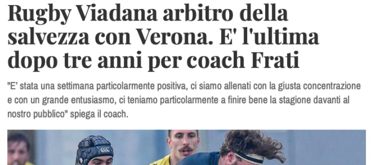 Rugby Viadana arbitro della  salvezza con Verona. E' l'ultima  dopo tre anni per coach Frati