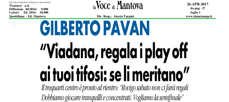 Gilberto Pavan: "Viadana, regala i play off ai tuoi tifosi: se li meritano"