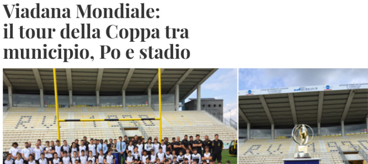 Viadana Mondiale: il tour della Coppa tra municipio, Po e stadio